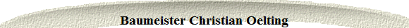 Baumeister Christian Oelting