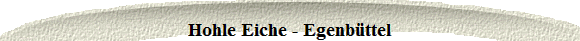 Hohle Eiche - Egenb�ttel