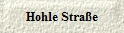 Hohle Stra�e