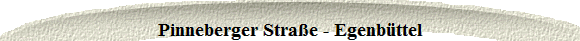Pinneberger Stra�e - Egenb�ttel