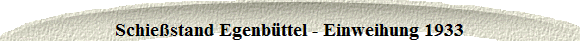 Schie�stand Egenb�ttel - Einweihung 1933